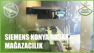 Siemens Konya Başak Mağazacılık: Kalite ve Güvenin Adresi!