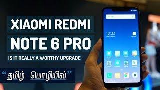 Xiaomi Redmi Note 6 Pro -  எதுக்கு? Is it Worthy Upgrade? | DroidSpace Tamil