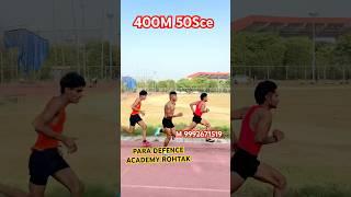 400M 50sec PARA DEFENCE ACADEMY ROHTAK #rpf #army #indianarmy #1600mtrruning