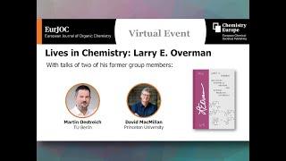 Larry E  Overman: EurJOC-Lives in Chemistry Virtual Symposium