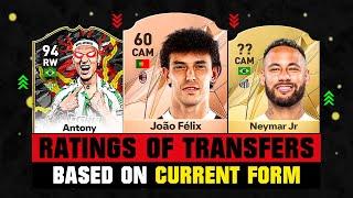 IF RATINGS of TRANSFERS Were Based on CURRENT FORM!  ft. Joao Felix, Antony, Neymar…