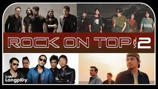 รวมเพลงฮิต ROCK ON TOP VOL.2 l ไม่เดียงสา, กรรม, พูดไม่ได้, รักคนผิด, เพียงพอ