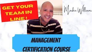 Markie Williams-Management & Supervisor Certification Course