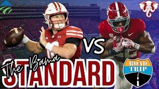 The Bama Standard: Can Alabama Handle Wisconsin | Tide RBs Can Bully the Badgers | Struggles Fixed?