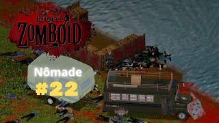 Project Zomboid - Nômade #22