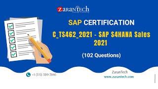 C_TS462_2021 - SAP S4HANA Sales 2021 (102 Certification Questions) | ZaranTech DotCom