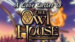 A Love Letter to The Owl House