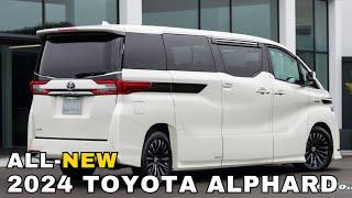 2024 TOYOTA ALPHARD Hybrid Unveiled - Everything You Need to Know !! (BIG UPDATE!!)