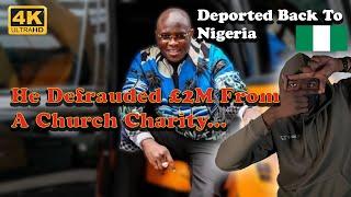 The UK's Most Heartless Scammer... Pastor Tobi Getting Deported