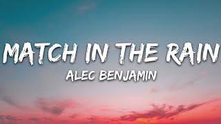 Alec Benjamin - Match In The Rain (Lyrics)