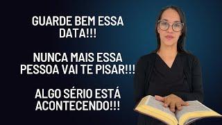 Guarde bem essa data !!! nunca mais essa pessoa vai te pisar !!! Algo sério estar acontecendo!!!