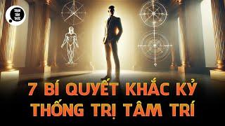 7 Bí Quyết Khắc Kỷ: Thống Trị Tâm Trí, Chiến Thắng Cuộc Đời!