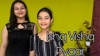 Ishq Vishq Pyaar Vyaar Rebound | Dance Cover | Bollywood Dance | Chaya-Pragya