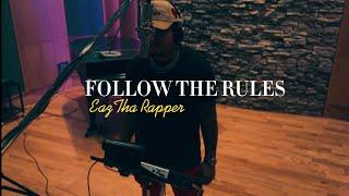 Eaz Tha Rapper - Follow The Rules (Official Visual)