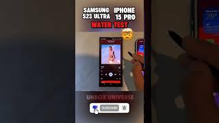 iPhone 15 Pro vs Samsung S23 Ultra Water Test – One Failed BADLY! #shorts #viralvideo