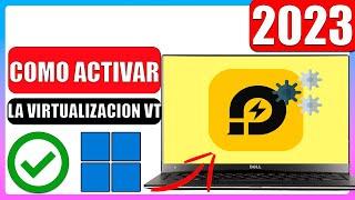 Como activar la virtualizacion vt para emulador ldplayer | Windows 11, Windows 10 y Windows 7