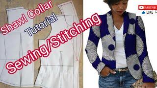 HOW TO SEW A SHAWL COLLAR JACKET (VERY DETAILED)