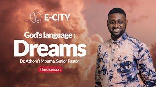 God's language :  Dreams 3 | Athom's Mbuma, Senior Pastor  | E-City Phila