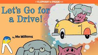 Let's Go for a Drive! - An Elephant and Piggie Book - Animated Read Aloud Book for Kids