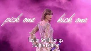 pick one, kick one: taylor swift songs (swiftie edition) | swiftie nation