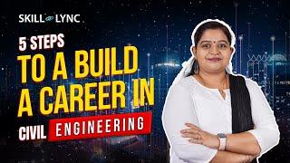 5 steps to build a Civil Engineering career! | Career Series