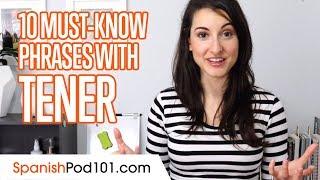 10 Must-Know Phrases Using the Verb TENER