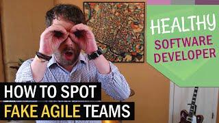 Spot A Fake Agile Team In Under 7 Minutes!