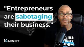 5 Big Business Mistakes Entrepreneurs Must Avoid | The MindShift Podcast with Darrell Evans