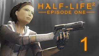 Half-Life 2: Episode One - Прохождение игры на русском [#1] | PC
