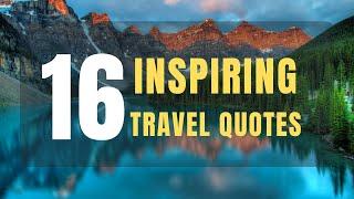 Most Inspirational Travel Quotes to Feed your Wanderlust | Travel Motivation 2021