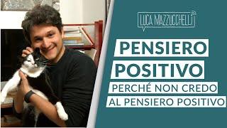 3 motivi per cui il pensiero positivo non è utile