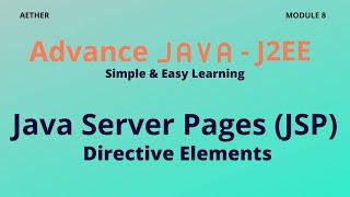 JSP Directive Elements | Advance Java | Session 8 |Aether