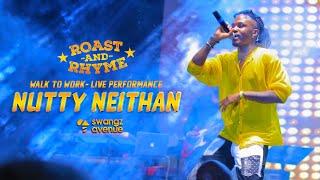 Roast & Rhyme | Nutty Neithan | Walk To Work | Reggae Ragga Nyam Nyam 2023