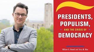 Presidents, Populism, and the Crisis of Democracy: Prof. William Howell & WBEZ's Steve Edwards