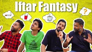 Iftar Fantasy | Bekaar Films | Comedy Skit