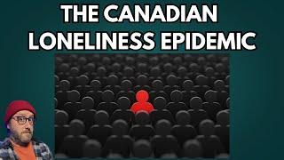 The Canadian Loneliness Epidemic