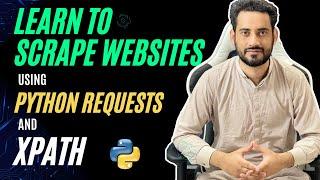 Python Web Scraping Tutorial | Web Scraping Using Python Xpath & Requests