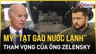 Mỹ tạt gáo nước lạnh vào tham vọng của ông Zelensky ngay tại Washington? | Báo VietNamNet