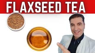 What Happens to Your Body When You Drink Flaxseed Tea for 7 Days?