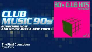 Ryan Perry - The Final Countdown - ClubMusic90s