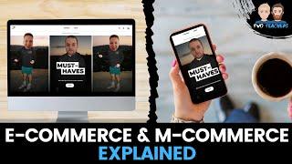 E-Commerce & M-Commerce Explained