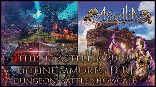 THIS IS Astellia Online 2019 MMORPG Upcoming Summer Open Beta  [Dungeon|Combat Showcase]