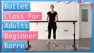 Adult Beginner Ballet Barre - Adult Ballet Class For Beginners | Tips On Ballet Technique