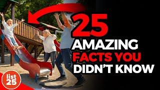 25 Amazing Facts You Didn't Know