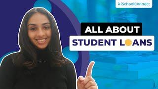 All about Student Loans I Education Loan I Study Abroad I iSchoolConnect