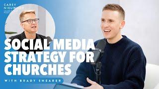 Social Media Trends and the Best Social Media Strategy for Churches With Brady Shearer