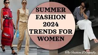 SUMMER FASHION 2024 TRENDS FOR WOMEN