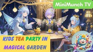 The Magical Garden Tea Party - stories for kids