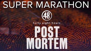 Post Mortem Super Marathon | "48 Hours" Full Episodes