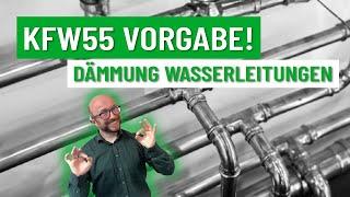 KFW 55 Vorgabe Warmwasserleitungen Dämmung! | Energieberater klärt auf